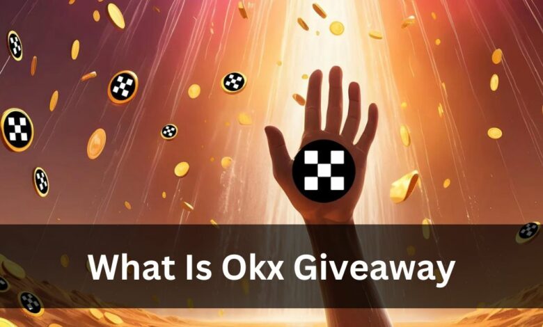 What Is Okx Giveaway